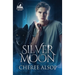 Silver Moon: The Silver Series Book 7