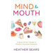 Mind to Mouth: A Busy Chick's Guide to Mindful Mealtime Moments