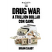 The Drug War: A Trillion Dollar Con Game