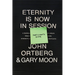 Eternity Is Now in Session Participant's Guide: A Radical Rediscovery of What Jesus Really Taught about Salvation, Eternity, and Getting to the Good P