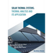 Solar Thermal Systems: Thermal Analysis and its Application