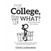 I'm Off to College, Now WHAT? - Survival Tips for this New Journey