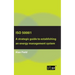 ISO 50001: A strategic guide to establishing an energy management system