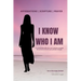 I Know Who I Am: Walk Boldly In Your God Given Purpose