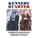 Kennedy vs. Carter: The 1980 Battle for the Democratic Party's Soul