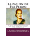La pasion de Eva Peron: El mito de Orfeo recreado por Juan Domingo Perón y su mujer Evita