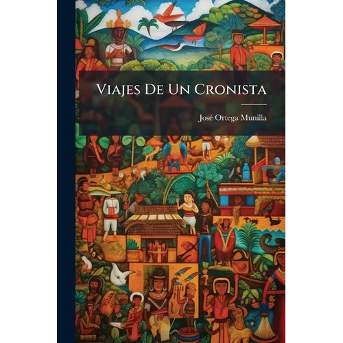 Viajes De Un Cronista