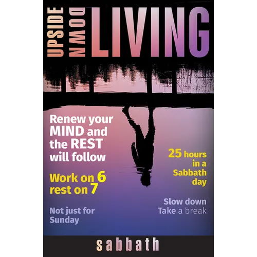 Upside Down Living: Sabbath