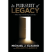 In Pursuit of Legacy: Three Keys to Enduring Leadership