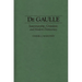 de Gaulle: Statesmanship, Grandeur, and Modern Democracy