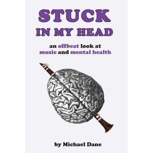 Stuck In My Head: An Offbeat Look at Music and Mental Health