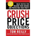 Crush Price Objections: Sales Tactics for Holding Your Ground and Protecting Your Profit