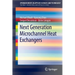 Next Generation Microchannel Heat Exchangers