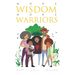 More Wisdom More Warriors
