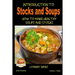 Introduction to Stocks and Soups How to make Healthy Soups and Stocks