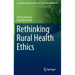 Rethinking Rural Health Ethics
