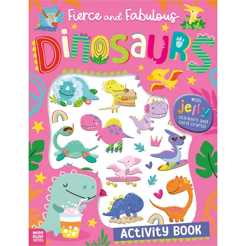 Fierce and Fabulous Dinosaurs Activity Book