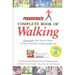 Prevention's Complete Book of Walking: Everything You Need to Know to Walk Your Way to Better Health