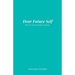 Dear Future Self: End of Year Guided Journal