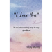 "I love you"