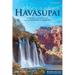 Exploring Havasupai: A Guide to the Heart of the Grand Canyon