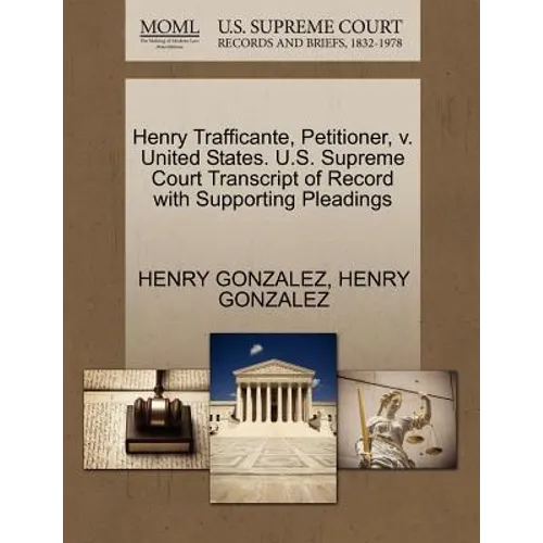 Henry Trafficante, Petitioner, V. United States. U.S. Supreme Court Transcript of Record with Supporting Pleadings