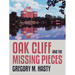 Oak Cliff and the Missing Pieces
