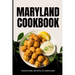 Maryland Cookbook: Traditional Recipes of Maryland