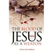 The Blood of Jesus as a Weapon
