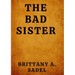 The Bad Sister