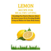 Lemon Recipe for Healthy Living: Everything You Need to Discover About the Secret Lemon Fix by Providing Healthy Living and Refines the Entire Body Sy