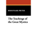 The Teachings of the Great Mystics