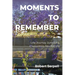Moments to Remember: Life-Journey Junctions, Encounters, Revelations