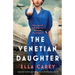 The Venetian Daughter: Incredibly gripping World War Two Italian historical fiction