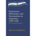 Democracy, Militarism, and Nationalism in Argentina, 1930-1966: An Interpretation