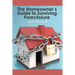 The Homeowner's Guide to Surviving Foreclosure