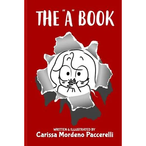 The "A" Book: A Collection of Satirical Comments and Illustrations about Autism