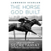 The Horse God Built: The Untold Story of Secretariat, the World's Greatest Racehorse