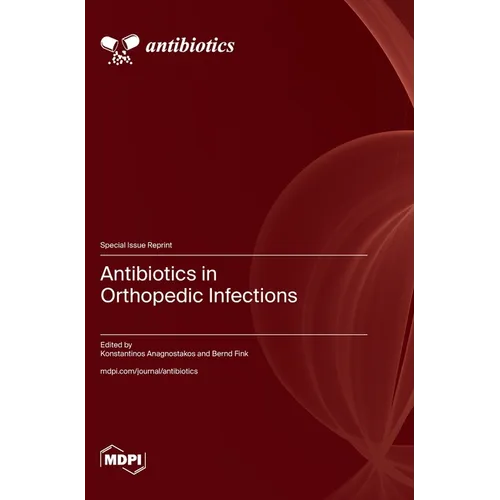 Antibiotics in Orthopedic Infections - Hardcover