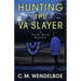 Hunting the VA Slayer
