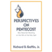 Perspectives on Pentecost: New Testament Teaching on the Gifts of the Holy Spirit