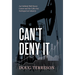 Can't Deny It - An Unlikely Wall Street Career and the Calls that Reshaped the Energy Industry
