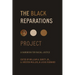 The Black Reparations Project: A Handbook for Racial Justice