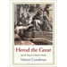 Herod the Great: Jewish King in a Roman World