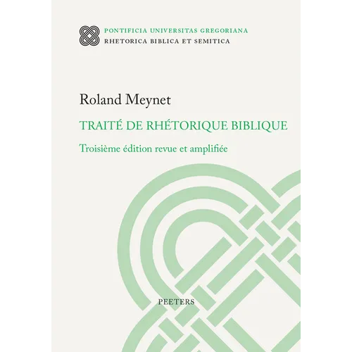 Traite de Rhetorique Biblique: Troisieme Edition Revue Et Amplifiee