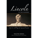 Lincoln at Two Hundred: Why We Still Read the Sixteenth President