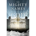The Mighty Names of God: The Names of my Heavenly Father