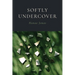 Softly Undercover