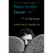Water in the Desert: A Pilgrimage