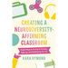 Creating a Neurodiversity-Affirming Classroom: Easy Ways to Achieve Access, Agency and Wellbeing for All